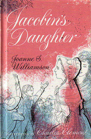 The Jacobin's Daughter by Charles Clement, Joanne Williamson