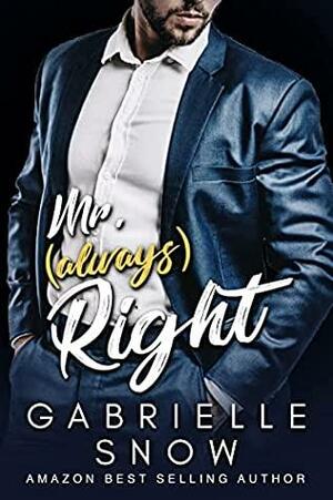 Mr. (Always) Right by Gabrielle Snow