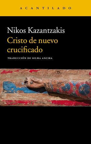 Cristo de nuevo crucificado by محمد قاضی, نیکوس کازانتزاکیس, Nikos Kazantzakis