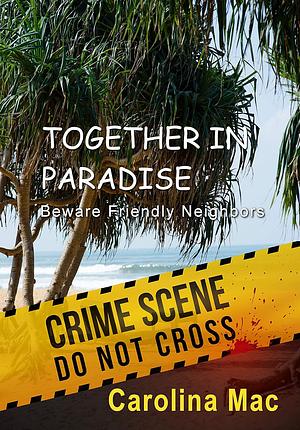 Together in Paradise by Carolina Mac