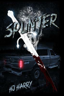 Splinter by H. J. Harry