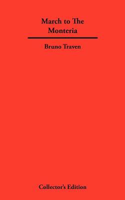 March to The Monteria by B. Traven
