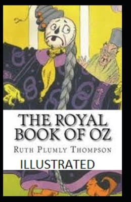 The Royal Book of Oz Illustrated by Ruth Plumly Thompson