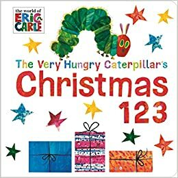 The Very Hungry Caterpillar's Christmas 1 2 3 by Eric Carle