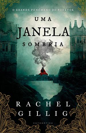 Uma Janela Sombria by Rachel Gillig