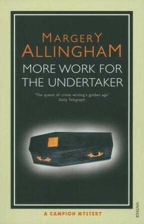 More Work for the Undertaker by Margery Allingham