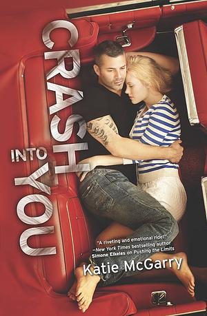 Crash Into You by Katie McGarry