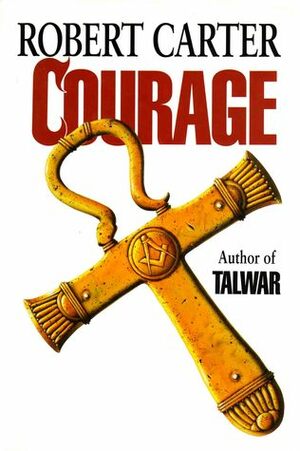 Courage by Robert Carter