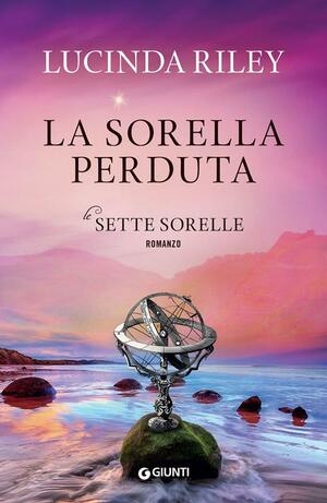 La sorella perduta by Lucinda Riley