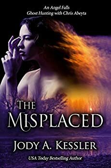 The Misplaced: An Angel Falls Novella - book #3.5 - Ghost Hunting with Chris Abeyta by Jody A. Kessler