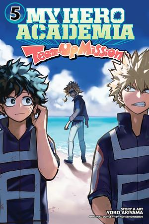 My Hero Academia: Team-Up Missions, Vol. 5 by Yoko Akiyama