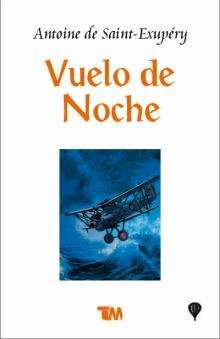 Vuelo De Noche by Antoine de Saint-Exupéry