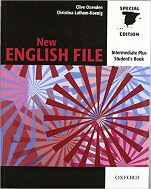 New English File - Intermediate Plus by Clive Oxenden, Christina Latham-Koenig