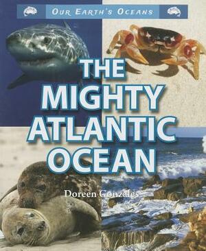 The Mighty Atlantic Ocean by Doreen Gonzales