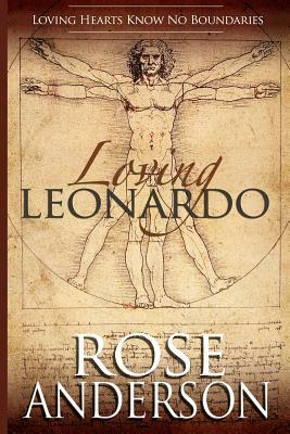 Loving Leonardo by Rose Anderson