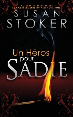 Un He&#769;ros Pour Sadie by Susan Stoker