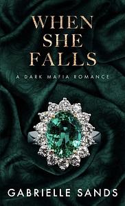 When She Falls by Gabrielle Sands