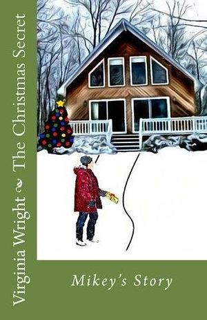 The Christmas Secret by Virginia Wright, Virginia Wright