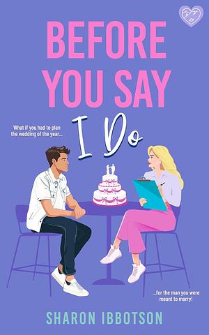 Before You Say I Do by Sharon Ibbotson