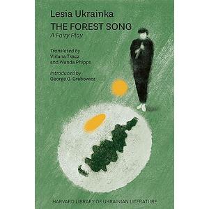 The Forest Song: A Fairy Play by Wanda Phipps, Lesia Ukrainka