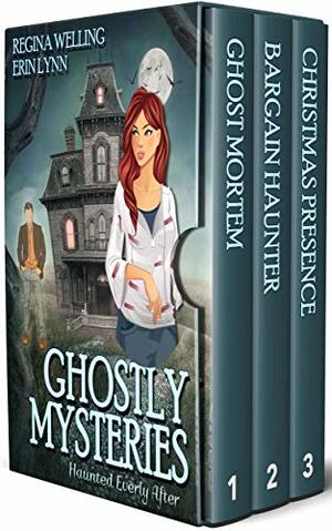 Ghostly Mysteries: Haunted Everly After books 1-3 by ReGina Welling, Erin Lynn