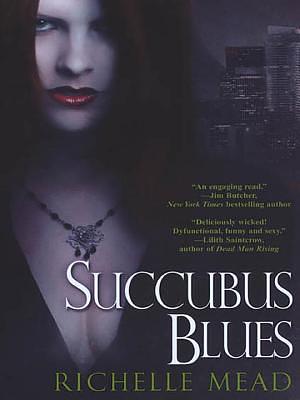 Succubus Blues by Richelle Mead