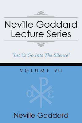 Neville Goddard Lecture Series, Volume VII: (A Gnostic Audio Selection, Includes Free Access to Streaming Audio Book) by Neville Goddard