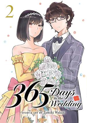 365 Days to the Wedding Vol. 2 by Tamiki Wakaki