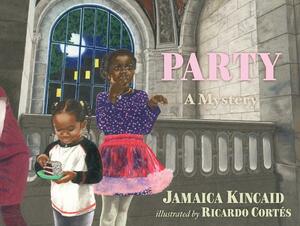 Party: A Mystery by Jamaica Kincaid