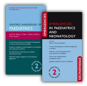 Oxford Handbook of Paediatrics and Emergencies in Paediatrics and Neonatology Pack by Robert C. Tasker, Carlo L. Acerini, Robert McClure