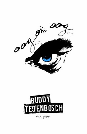 Oog om oog by Buddy Tegenbosch
