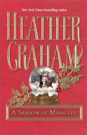 A Season Of Miracles by Heather Graham