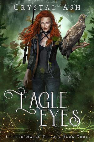 Eagle Eyes by Crystal Ash