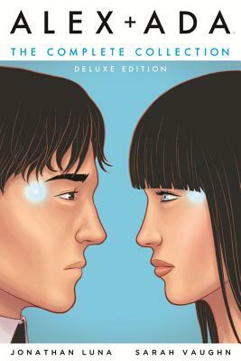 Alex + Ada: The Complete Collection by Sarah Vaughn, Jonathan Luna