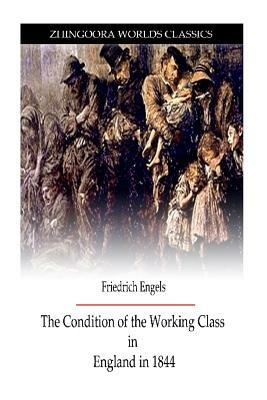 The Condition Of Working Class by Friedrich Engels