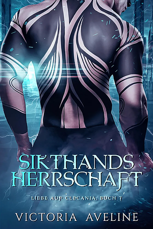 Sikthands Herrschaft by Victoria Aveline