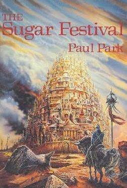 The Sugar Festival by Paul Park
