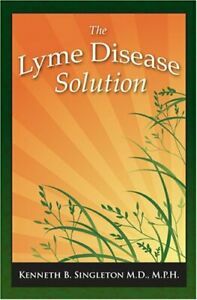 The Lyme Disease Solution by James A. Duke, Kenneth B. Singleton