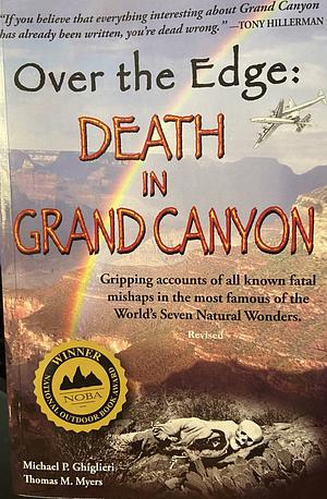 Over the Edge: Death in Grand Canyon by Thomas M. Myers, Michael P. Ghiglieri