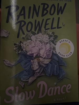 Slow Dance: A Novel by Rainbow Rowell