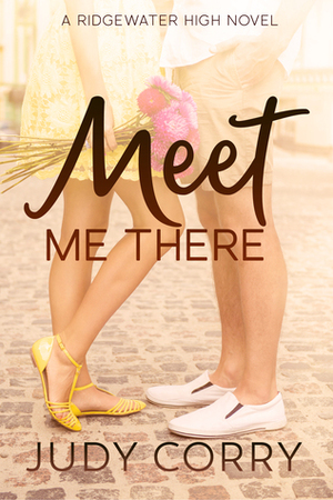 Meet Me There by Judy Corry