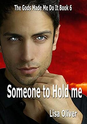 Someone to Hold Me by Lisa Oliver