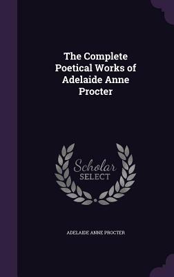 Adelaide Anne Procter - Legends & Lyrics: First Series: 'Joy is like restless day; but peace divine like quiet night'' by Adelaide Anne Procter