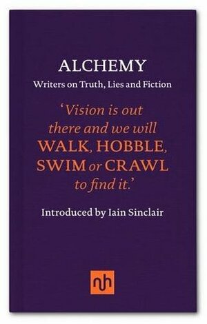 Alchemy by Iain Sinclair