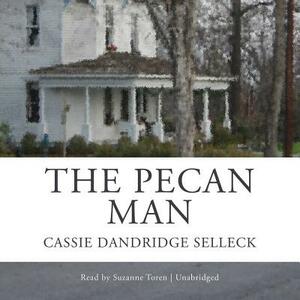 The Pecan Man by Cassie Dandridge Selleck