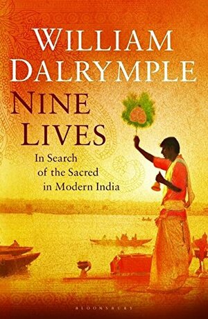 Nine Lives by William Dalrymple
