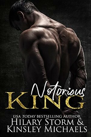 Notorious King by Hilary Storm, Kinsley Michaels