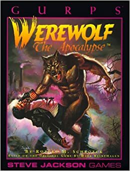 GURPS Werewolf: The Apocalypse by Robert M. Schroeck