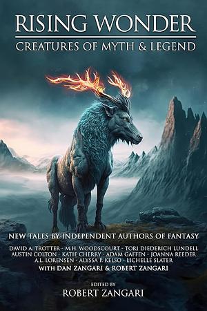 Rising Wonder - Creatures of Myth & Legend by Robert Zangari