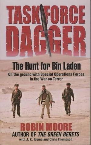 Task Force Dagger: The Hunt for Bin Laden by Robin Moore